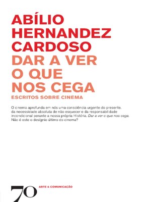 cover image of Dar a Ver o que nos Cega